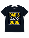 Dad's Little Dude Graphic T-Shirt for Boys